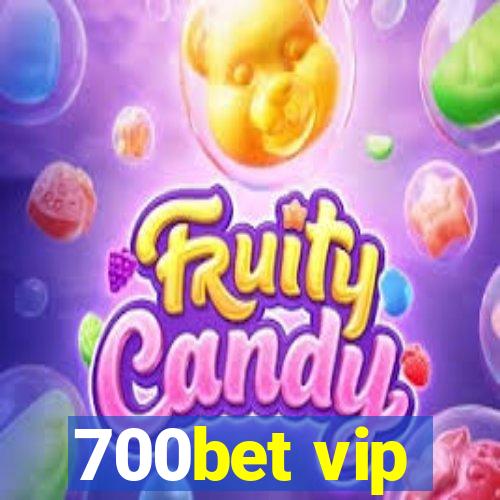 700bet vip